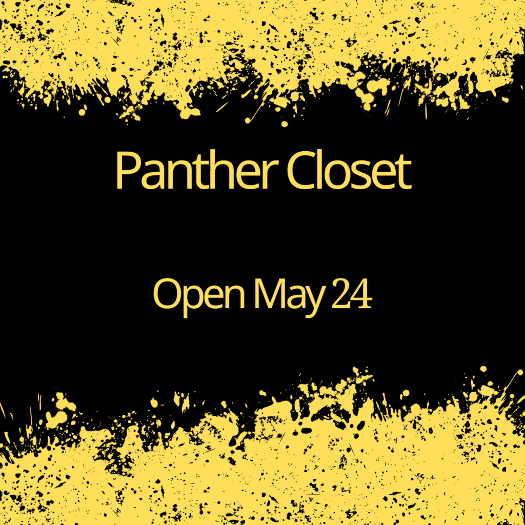 Black background with gold decorative border and the words: Panther Closet. Open May 24.